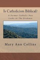 Is Catholicism Biblical?