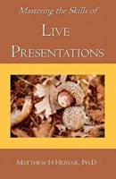 Mastering the Skills of Live Presentations