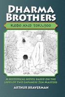 Dharma Brothers Kodo and Tokujoo