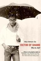 Victim of Shame: Why me, God?