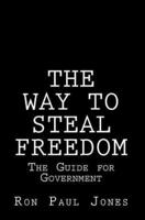 The Way to Steal Freedom
