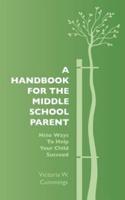 A Handbook for the Middle School Parent