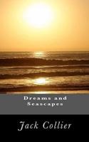 Dreams and Seascapes