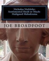 Nicholas Nickleby - Sentimental Slush or Much-Maligned Melodrama