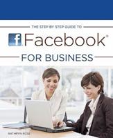 The Step by Step Guide to Facebook for Business