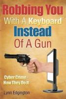 Robbing You With a Keyboard Instead of a Gun