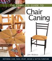 The Complete Guide to Chair Caning