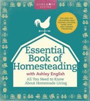 The Essential Book of Homesteading