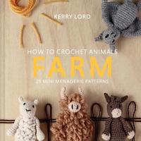 How to Crochet Animals. Farm