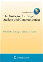 The Guide to U.S. Legal Analysis and Communication