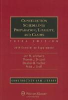 Construction Scheduling: Preparation, Liability, and Claims 2014Cumulative Supplement