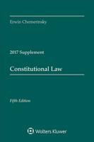 Constitutional Law 2017 Case Supplement