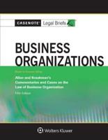 Casenote Legal Briefs for Business Organizations Keyed to Allen and Kraakman