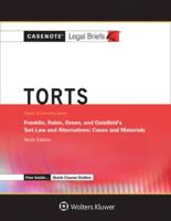 Casenote Legal Briefs for Tort Law and Alternatives, Keyed to Franklin, Rabin, Green and Geistfeld