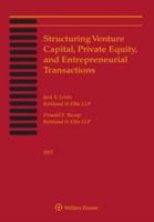 Structuring Venture Capital, Private Equity and Entrepreneurial Transactions