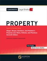 Casenotes Legal Briefs for Property Keyed to Singer, Berger, Davidson, and Penalver