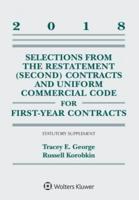 Selections from the Restatement (Second) Contracts and Uniform Commercial Code for First-Year Contracts