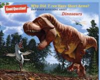 Why Did T-Rex Have Short Arms?