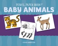 Pencil, Paper, Draw!«: Baby Animals