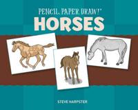 Pencil, Paper, Draw!«: Horses