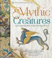 Mythic Creatures and the Impossibly Real Animals Who Inspired Them