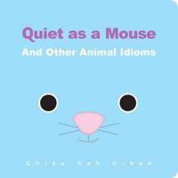 Quiet as a Mouse