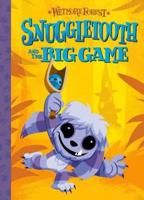 Snuggletooth and the Big Game