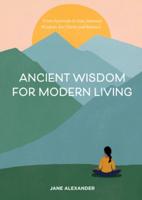 Ancient Wisdom for Modern Living