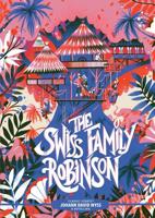 Classic Starts¬: The Swiss Family Robinson