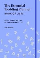 The Essential Wedding Planner Book of Lists