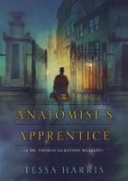 The Anatomist's Apprentice Lib/E