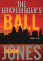The Gravedigger's Ball Lib/E