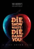 Die, Snow White! Die, Damn You!