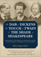 The Dab of Dickens, the Touch of Twain, & The Shade of Shakespeare