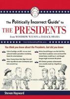 The Politically Incorrect Guide to the Presidents Lib/E