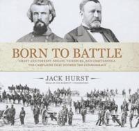 Born to Battle: Grant and Forrest