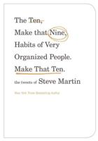 The Ten, Make That Nine, Habits of Very Organized People. Make That Ten