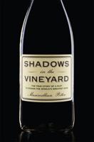 Shadows in the Vineyard: The True Story of the Plot to Poison the World's Greatest Wine