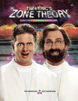 Tim & Eric's Zone Theory