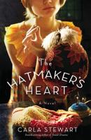 The Hatmaker's Heart: A Novel
