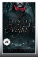 Kiss of Night: A Novel (Large Print Edition)