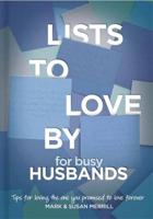 Lists to Love by for Busy Husbands