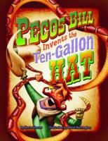 Pecos Bill Invents the Ten Gallon Hat