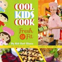 Cool Kids Cook. Fresh & Fit
