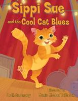 Sippi Sue and the Cool Cat Blues