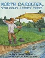 North Carolina, the First Golden State