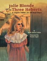 Jolie Blonde and the Three Héberts