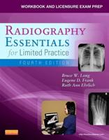 Workbook and Licensure Exam Prep for Radiography Essentials for Limited Practice, 4th Edition