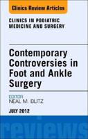 Contemporary Controversies in Foot and Ankle Surgery