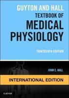 Guyton and Hall Textbook of Medical Physiology, International Edition